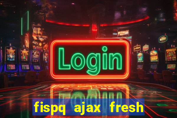 fispq ajax fresh limpeza profunda